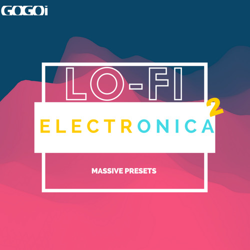 دانلود پریست لوفای / GOGOi LO-FI Electronica 2